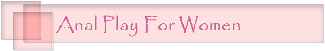 Anal Play For Women