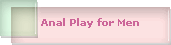 Anal Play for Men