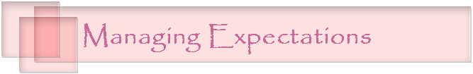 Managing Expectations