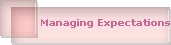 Managing Expectations