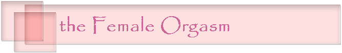 the Female Orgasm